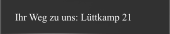 Ihr Weg zu uns: Lüttkamp 21